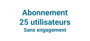 Abonnement 25 utilisateurs sans engagement